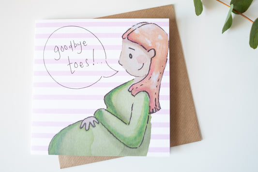 Good Bye Toes Pregnancy Greeting Card